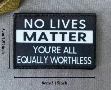 No Lives Matter Patch